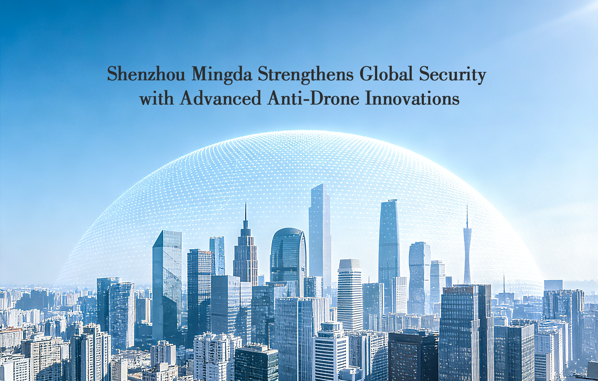 Shenzhou Mingda Anti-Drone Systems | UAV Jammer & Global Security Solutions